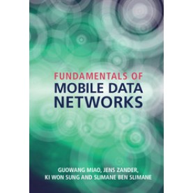 Fundamentals of Mobile Data Networks-Miao-Cambridge University Press-9781107143210