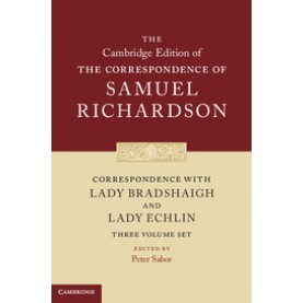 Correspondence with Lady Bradshaigh and Lady Echlin 3 Volume Hardback Set-Samuel Richardson-Cambridge University Press-9781107145528 (HB)
