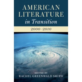 American Literature in Transition, 2000â2010,Greenwald Smith,Cambridge University Press,9781107149298,
