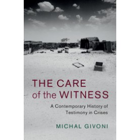 The Care of the Witness,Givoni,Cambridge University Press,9781107150942,
