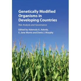 Genetically Modified Organisms in Developing Countries,Edited by Ademola A. Adenle , E. Jane Morris , Denis J. Murphy,Cambridge University Press,9781107151918,