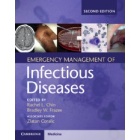 Emergency Management of Infectious Diseases, 2nd Edition,Rachel L. Chin,Cambridge University Press,9781107153158,