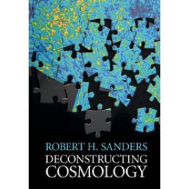 Deconstructing Cosmology,SANDERS,Cambridge University Press,9781107155268,