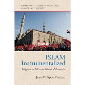 Islam Instrumentalized,Platteau,Cambridge University Press,9781316609002,