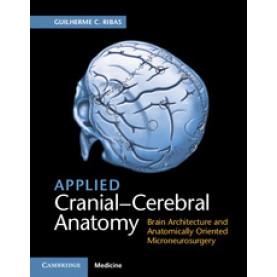 Applied Cranial-Cerebral Anatomy,Ribas,Cambridge University Press,9781107156784,