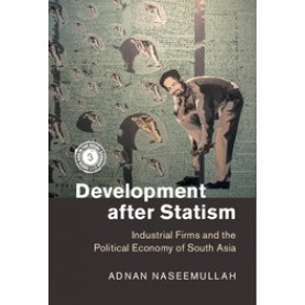 Development after Statism,Adnan Naseemullah,Cambridge University Press,9781107158634,