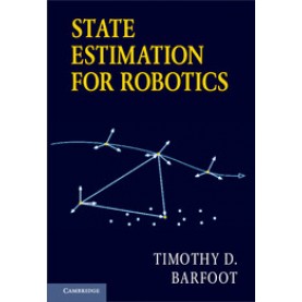 State Estimation for Robotics,Timothy D. Barfoot,Cambridge University Press,9781107159396,