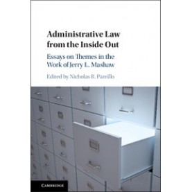 Administrative Law from the Inside Out,PARRILLO,Cambridge University Press,9781107159518,