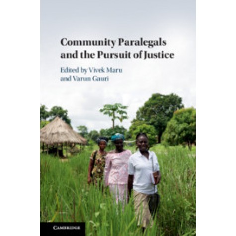 Community Paralegals and the Pursuit of Justice,Vivek Maru,Cambridge University Press,9781107159716,