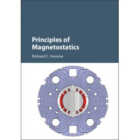 Principles of Magnetostatics,FERNOW,Cambridge University Press,9781107161122,