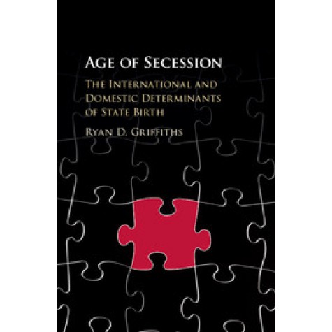 Age of Secession,Griffiths,Cambridge University Press,9781107161627,