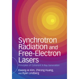 Synchrotron Radiation and Free-Electron Lasers,KIM,Cambridge University Press,9781107162617,