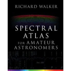 Spectral Atlas for Amateur Astronomers,Richard Walker,Cambridge University Press,9781107165908,
