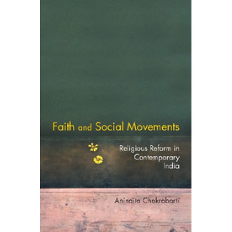 Faith and Social Movements,Anindita Chakrabarti,Cambridge University Press India Pvt Ltd  (CUPIPL),9781107166622,