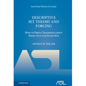 Descriptive Set Theory and Forcing,MILLER,Cambridge University Press,9781107168060,