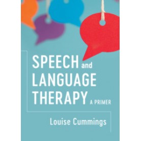 Speech and Language Therapy,Louise Cummings,Cambridge University Press,9781107174665,