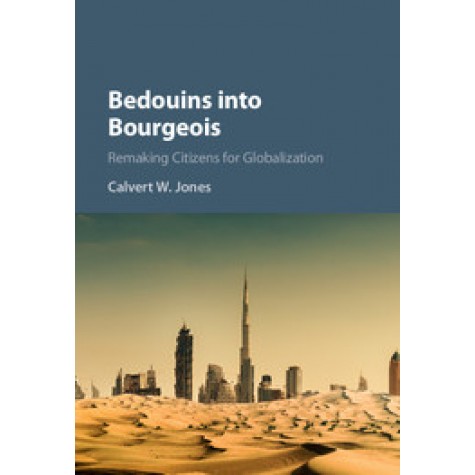 Bedouins into Bourgeois,JONES,Cambridge University Press,9781107175723,