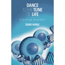 Dance to the Tune of Life,NOBLE,Cambridge University Press,9781107176249,