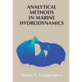 Analytical Methods in Marine Hydrodynamics,Ioannis K. Chatjigeorgiou,Cambridge University Press,9781107179691,
