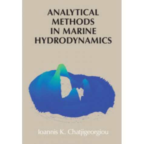 Analytical Methods in Marine Hydrodynamics,Ioannis K. Chatjigeorgiou,Cambridge University Press,9781107179691,