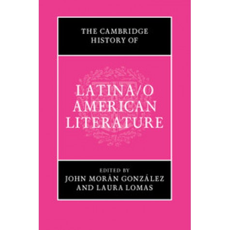The Cambridge History of Latina/o American Literature,MorÃ¡n GonzÃ¡lez,Cambridge University Press,9781107183087,