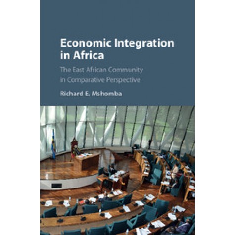 Economic Integration in Africa,Mshomba,Cambridge University Press,9781107186262,