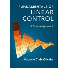 Fundamentals of Linear Control,de Oliveira,Cambridge University Press,9781107187528,