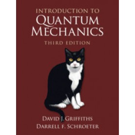 Introduction to Quantum Mechanics, 3rd Edition  (South Asia Edition),David J. Griffiths , Darrell F. Schroeber,Cambridge University Press,9781108791106,