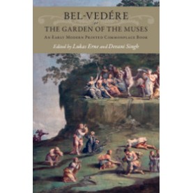 Bel-vedére or the Garden of the Muses-Edited by Lukas Erne; Université de Genève-Cambridge University Press-9781107190023