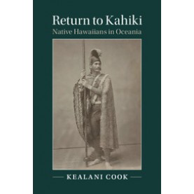Return to Kahiki,COOK,Cambridge University Press,9781107195899,