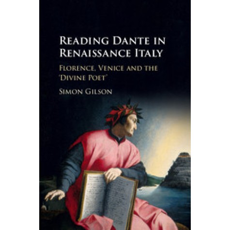 Reading Dante in Renaissance Italy,GILSON,Cambridge University Press,9781107196551,