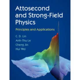 Attosecond and Strong-Field Physics,LIN,Cambridge University Press,9781107197763,