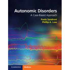 Autonomic Disorders-A Case-Based Approach-Sandroni-Cambridge University Press-9781107400443