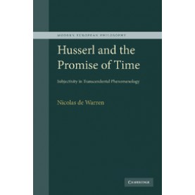 Husserl and the Promise of Time,Warren,Cambridge University Press,9781107405134,
