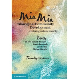 Mia Mia Aboriginal Community Development,Kickett-Tucker,Cambridge University Press,9781107414471,