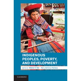 Indigenous Peoples, Poverty, and Development,HALL,Cambridge University Press,9781107415140,