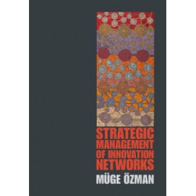 Strategic Management of Innovation Networks,Ãzman,Cambridge University Press,9781107416796,