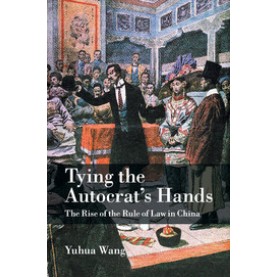 Tying the Autocrat's Hands,WANG,Cambridge University Press,9781107417748,
