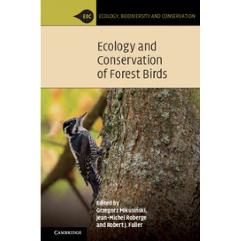Ecology and Conservation of Forest Birds,MikusiÅski,Cambridge University Press,9781107420724,