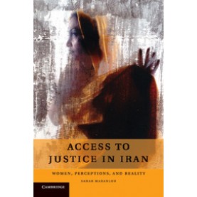 Access to Justice in Iran,Maranlou,Cambridge University Press,9781107420946,