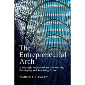 The Entrepreneurial Arch,Faley,Cambridge University Press,9781107424821,