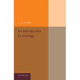 An Introduction to Geology,J. E. Marr,Cambridge University Press,9781107426207,