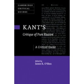Kant's Critique of Pure Reason,James R. O'Shea,Cambridge University Press,9781107427501,