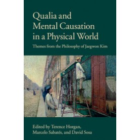 Qualia and Mental Causation in a Physical World,HORGAN,Cambridge University Press,9781107434882,