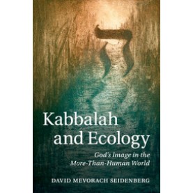 Kabbalah and Ecology,Seidenberg,Cambridge University Press,9781107441446,