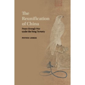 The Reunification of China,LORGE,Cambridge University Press,9781107446793,