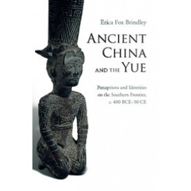 Ancient China and the Yue,BRINDLEY,Cambridge University Press,9781107446816,