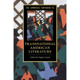 The Cambridge Companion to Transnational American Literature,Yogita Goyal,Cambridge University Press,9781107448384,