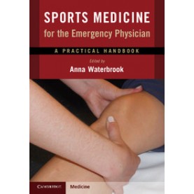 Sports Medicine for the Emergency Physician,Waterbrook,Cambridge University Press,9781107449886,