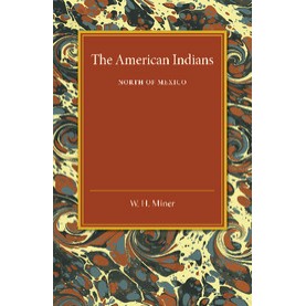 The American Indians,Miner,Cambridge University Press,9781107456471,